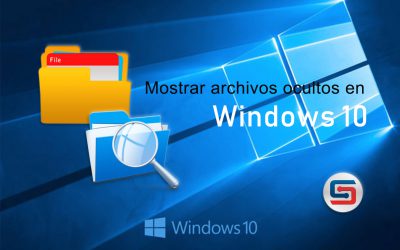 Mostrar archivos que están ocultos en Windows 10