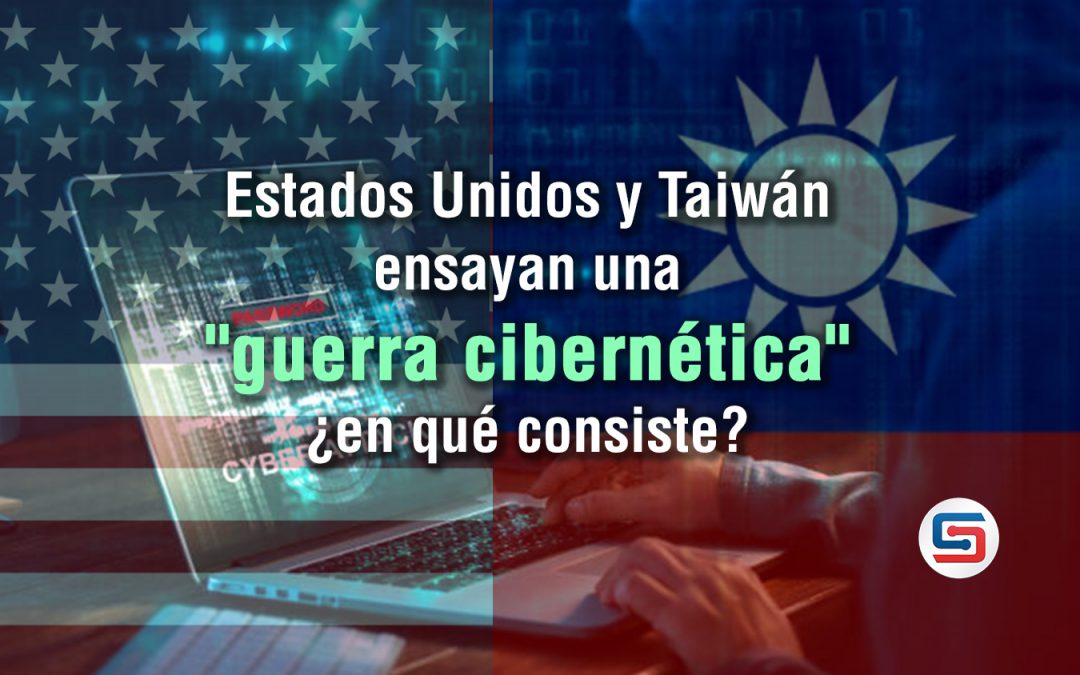 Estados Unidos y Taiwán ensayan una «guerra cibernética».