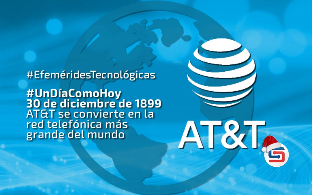 AT&T se convierte en la red telefónica más grande del mundo