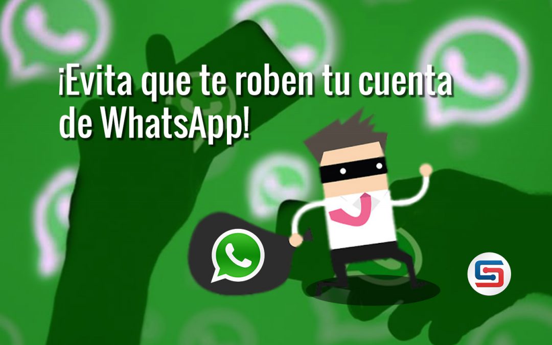 ¡Evita que te roben tu cuenta de WhatsApps!