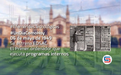 Se estrena EDSAC. El Primer ordenador que ejecuta programas internos