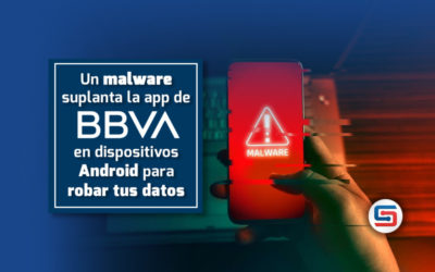 Un malware suplanta la app de BBVA en dispositivos Android para robar tus datos