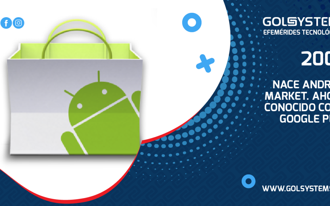 Nace Android Market ahora conocido como Google Play