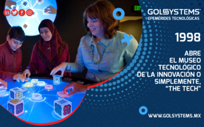Se inaugura “The Tech” el Museo Tecnológico de la Innovación