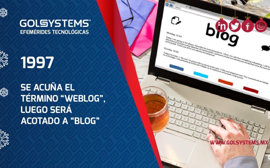 Se acuña el término “weblog”, luego será acotado a “blog”