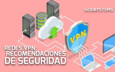 Recomendaciones de seguridad al emplear redes VPN