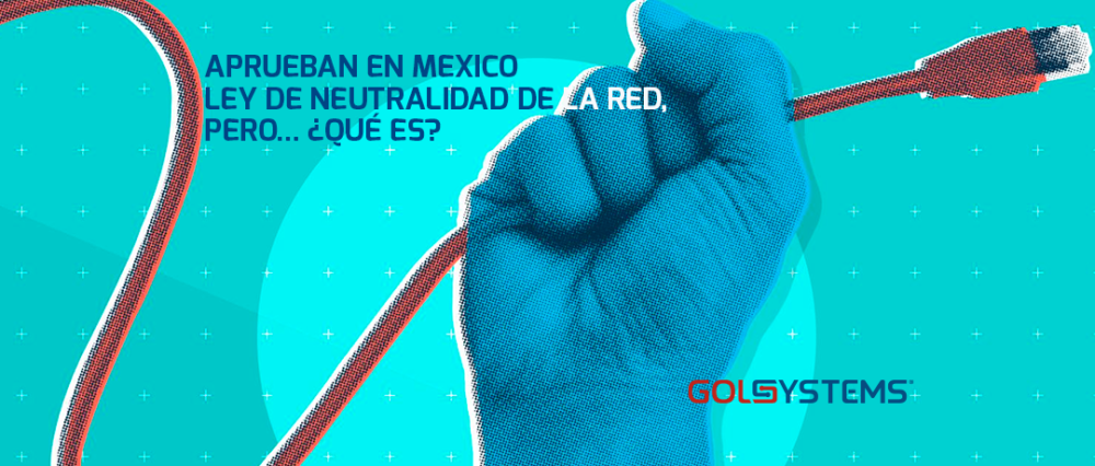 Qué cambiará en el servicio de internet en México con la nueva Neutralidad de la Red