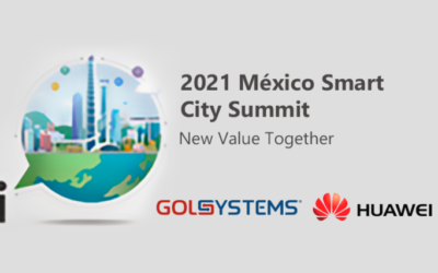 GOLSYSTEMS presente en el evento México Smart City Summit 2021 de Huawei