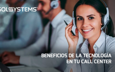 Beneficios de implementar tecnología en tu call center