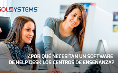 ¿Por qué necesitan un software de Help desk los centros de enseñanza?