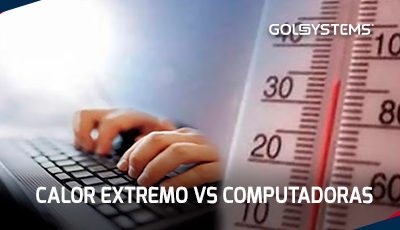 Calor vs Dispositivos ¿Cómo cuidar mis equipos en temperaturas extremas?