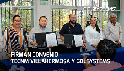 Firman Convenio TecNM campus Villahermosa y GOLSYSTEMS