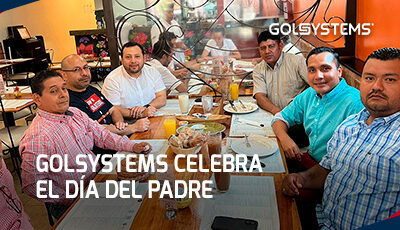 Celebramos el Día del Padre en GOLSYSTEMS