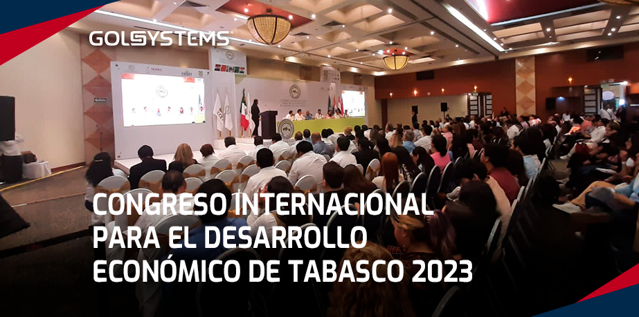 GOLSYSTEMS Presente en la Cumbre Internacional para el Desarrollo Económico de Tabasco