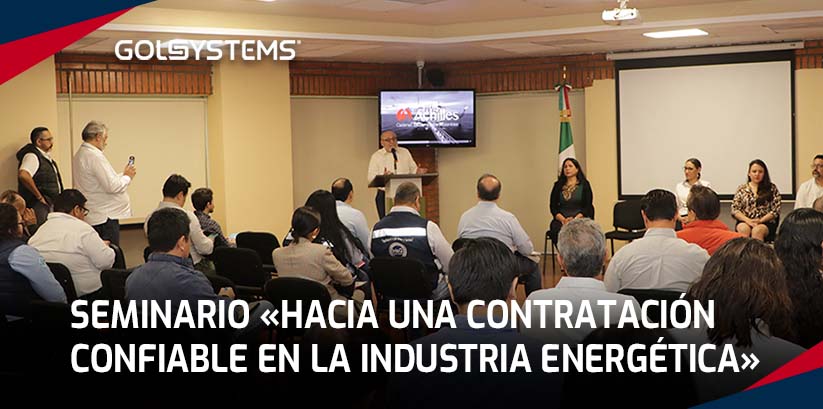 GOLSYSTEMS presente en el seminario «Hacia una contratación confiable en la industria energética»