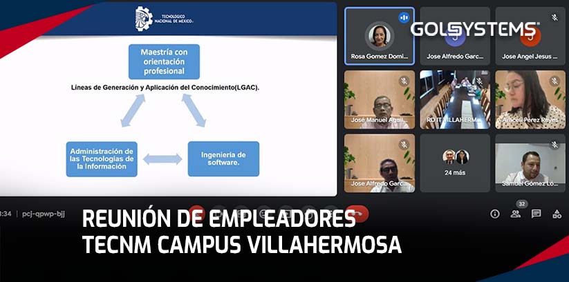GOLSYSTEMS participa en reunión virtual de empleadores del TECNM campus Villahermosa