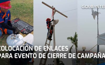 Colocación de enlaces Punto a Punto en evento de Cierre de Campaña