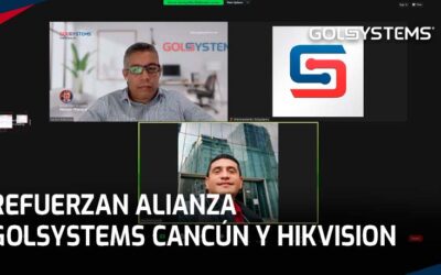 GOLSYSTEMS sede Cancún y HIKVISION refuerzan alianza comercial