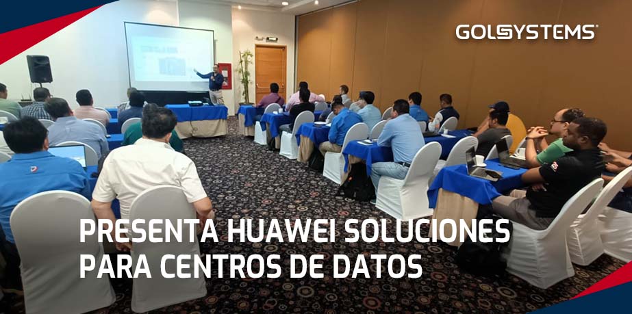 GOLSYSTEMS presente en “Smart DC, Construyendo el Futuro” de Huawei