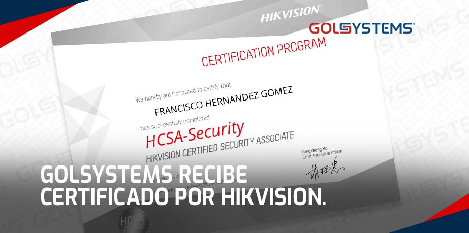 GOLSYSTEMS recibe Certificación de Seguridad de Hikvision