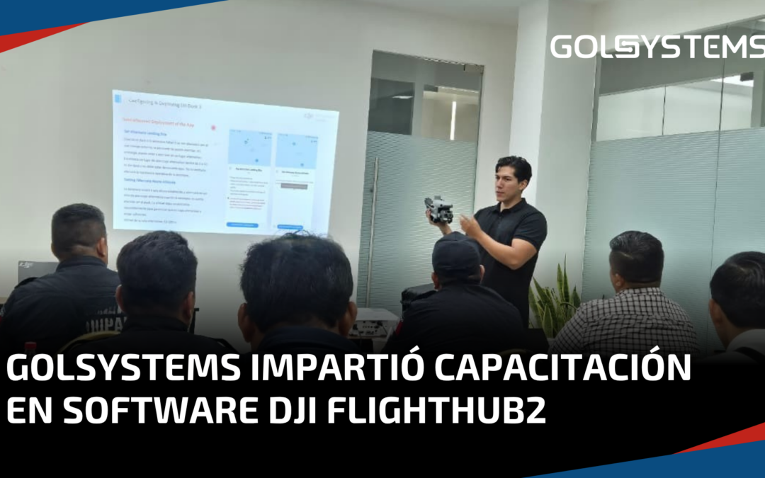 GOLSYSTEMS impartió capacitación en tecnologías DJI