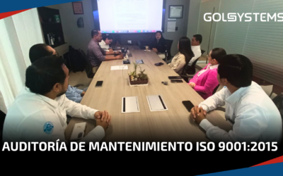 GOLSYSTEMS inicia auditoría para renovar certificación ISO 9001:2015