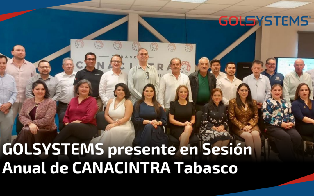 GOLSYSTEMS presente en Sesión Anual de CANACINTRA Tabasco