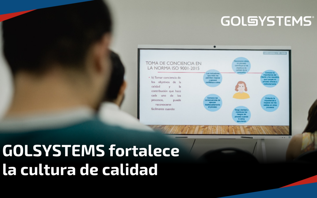 GOLSYSTEMS fortalece la cultura de calidad con plática sobre la Norma ISO 9001:2015